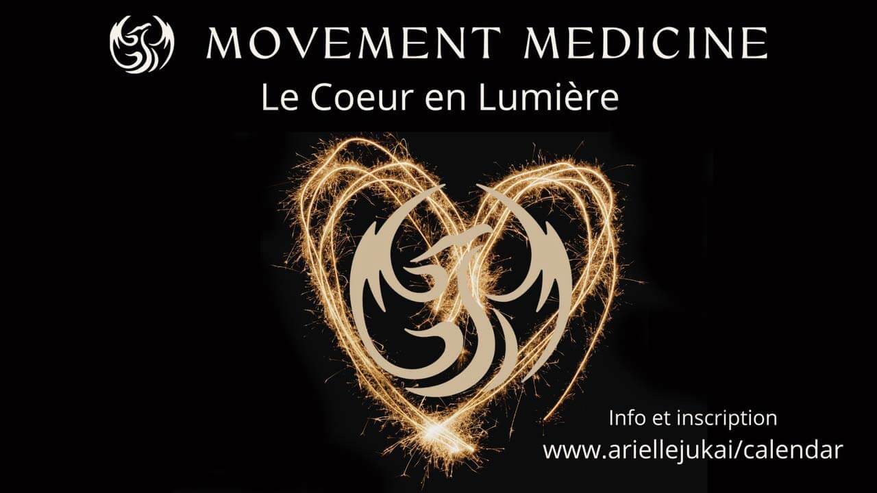 STAGE DE MOVEMENT MEDICINE - LE COEUR EN LUMIERE