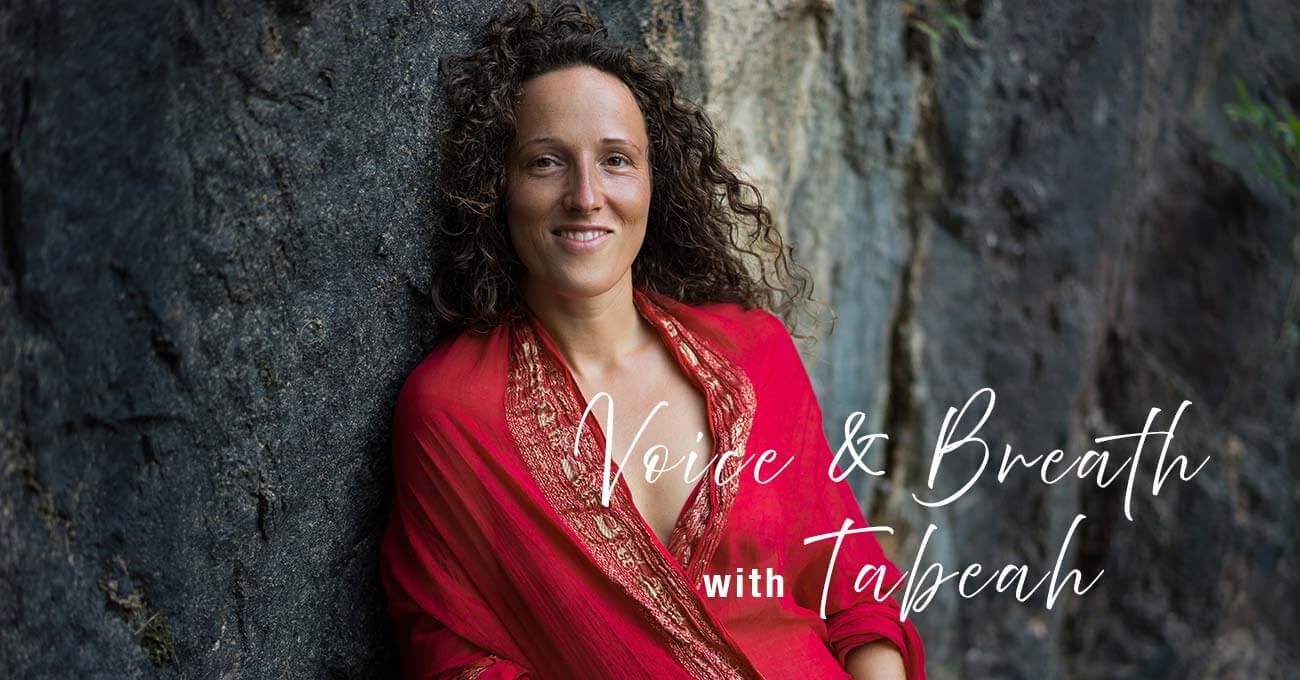 Awakening Journey of Voice and Breath with Tabeah