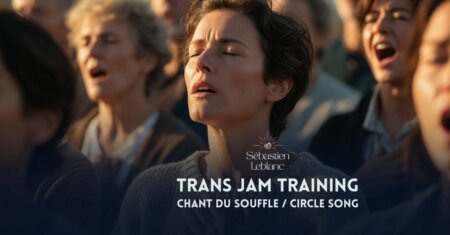 TRANS-JAM TRAINING: L'ART DU SOUFFLE ET DU CHANT INTUITIF