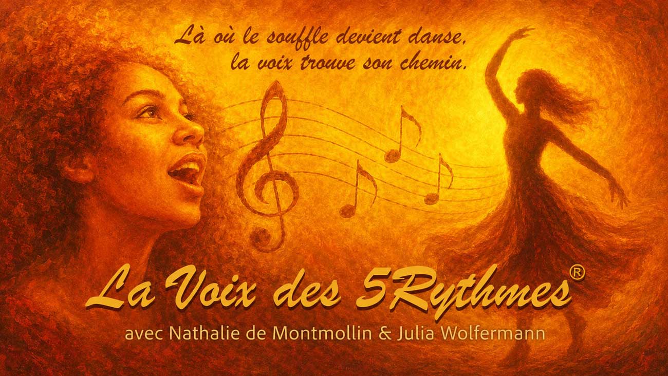 LA VOIX DES 5RYTHMES®